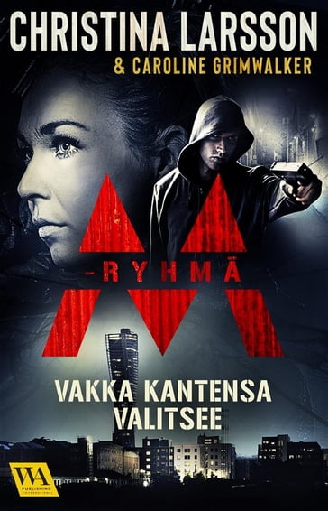 M-ryhmä - Vakka kantensa valitsee - Christina Larsson - Caroline Grimwalker