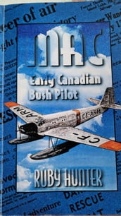 MAC Early Canadian Bush Pilot