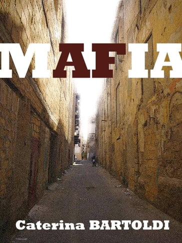 MAFIA- VOL 3. THE LANGUAGE OF THE UNDERWORLD OR MALAVITA - Caterina Bartoldi