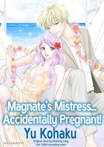 MAGNATE'S MISTRESS...ACCIDENTALLY PREGNANT! - Kimberly Lang