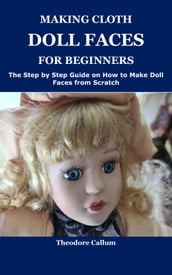 MAKING CLOTH DOLL FACES FOR BEGINNERS