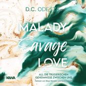 MALADY Savage Love: Kein Liebesroman