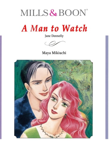 A MAN TO WATCH (Mills & Boon Comics) - Jane Donnelly