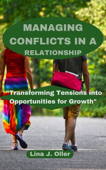 MANAGING CONFLICTS IN A RELATIONSHIP - Lina J. Oller