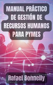 MANUAL PRACTICO DE RECURSOS HUMANOS PARA PYMES