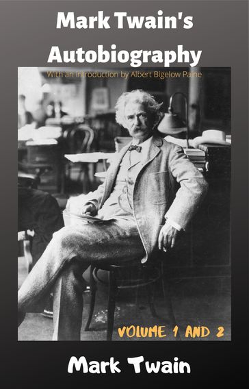 MARK TWAIN'S AUTOBIOGRAPHY - Twain Mark