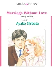 MARRIAGE WITHOUT LOVE (Mills & Boon Comics)
