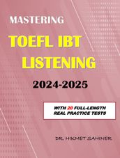 MASTERING TOEFL IBT LISTENING 2024-2025