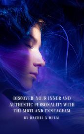 MBTI and enneagram: Discover your inner and authentic personality