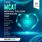 MCAT Medical College Admission Test Study Guide Volume I Biology, Biochemistry, and Behavioral Sciences Review, The