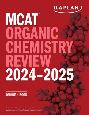 MCAT Organic Chemistry Review 2024-2025 - Kaplan Test Prep