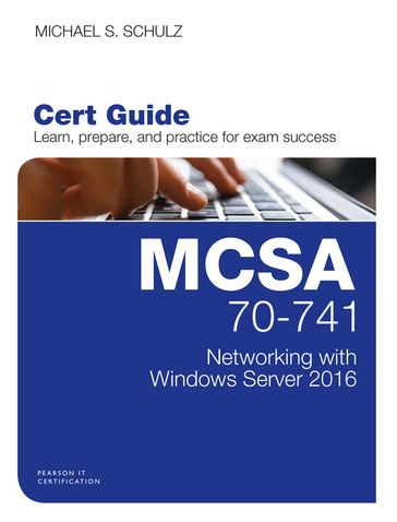 MCSA 70-741 Cert Guide - Michael Schulz