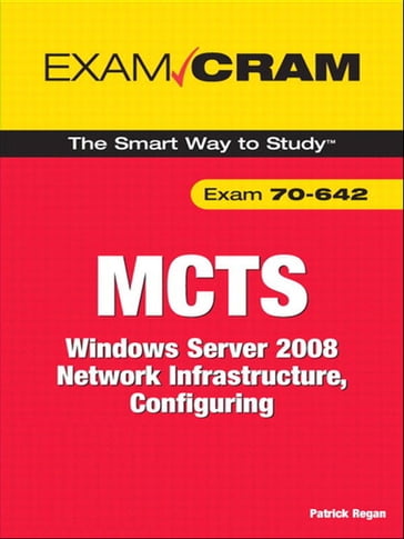 MCTS 70-642 Exam Cram - Patrick Regan