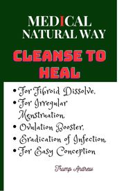 MEDICAL NATURAL WAY CLEANSE TO HEAL