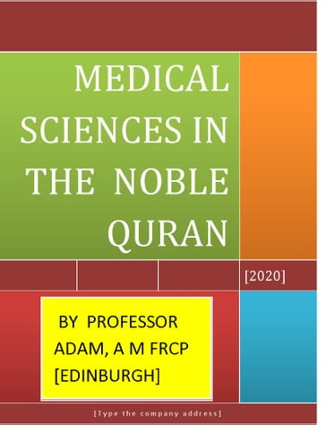 MEDICAL SCIENCES IN THE NOBLE QURAN - Adam Adam