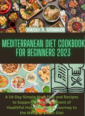 MEDITERRANEAN DIET COOKBOOK FOR BEGINNERS 2023