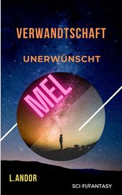 MEL - Verwandtschaft unerwünscht