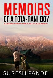 MEMOIRS OF A TOTA-RANI BOY