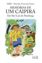MEMORIAS DE UM CAIPIRA Em São Luiz do Paraitinga