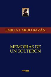 MEMORIAS DE UN SOLTERÓN