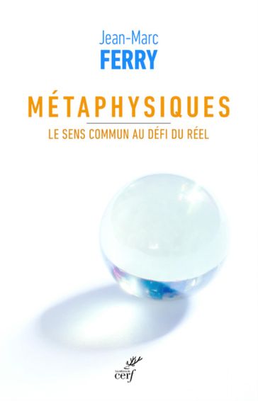 METAPHYSIQUES - Jean-Marc Ferry