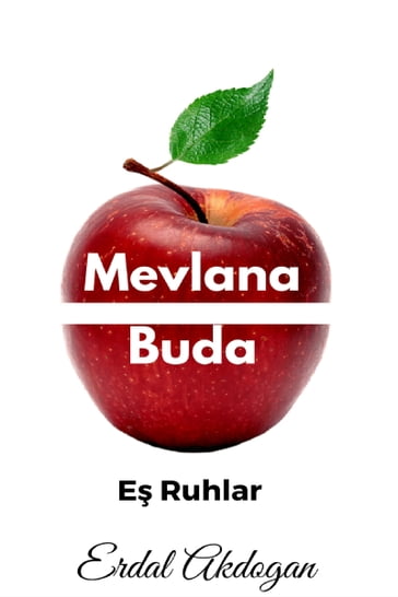 MEVLANA ve BUDA - Erdal Akdogan