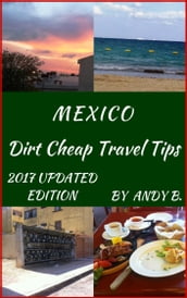 MEXICO Dirt Cheap Travel Tips