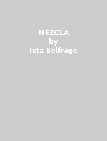 MEZCLA - Ixta Belfrage