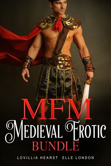 MFM Medieval Erotic Bundle - Elle London - Juliet Pellizon - Lovillia Hearst