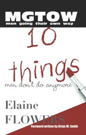 M.G.T.O.W.: 10 Things Men Don t Do Anymore