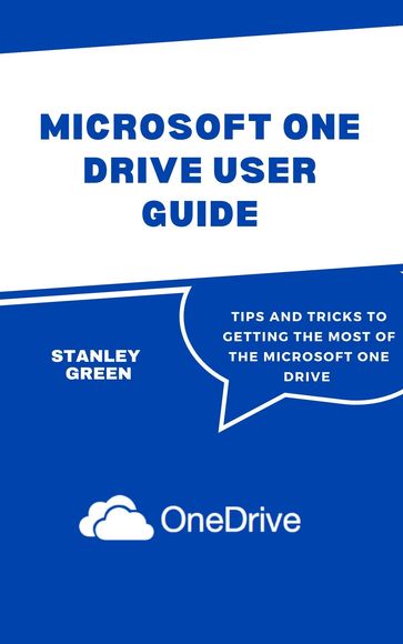MICROSOFT ONE DRIVE USER GUIDE - Stanley Green