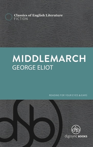 MIDDLEMARCH - George Elliot