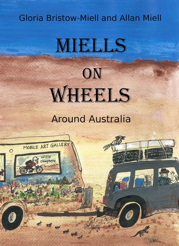MIELLS ON WHEELS - Gloria Bristow-Miell