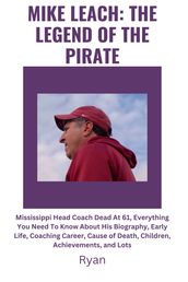 MIKE LEACH: THE LEGEND OF THE PIRATE