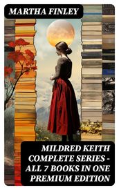 MILDRED KEITH Complete Series All 7 Books in One Premium Edition