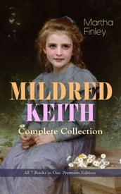 MILDRED KEITH Complete Series All 7 Books in One Premium Edition