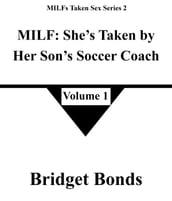 MILF: She s Taken by Her Son s Soccer Coach 1