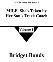 MILF: She s Taken by Her Son s Track Coach 1