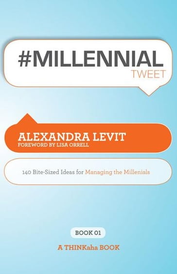 #MILLENNIALtweet Book01 - Alexandra Levit - Edited by Rajesh Setty