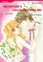 MILLIONAIRE S CALCULATED BABY BID (Harlequin Comics)