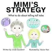 MIMI S STRATEGY What to do about telling tall tales