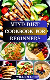 MIND DIET COOKBOOK FOR BEGINNERS