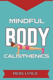 MINDFUL BODY CALISTHENICS