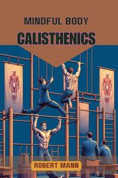 MINDFUL BODY CALISTHENICS