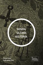 MINHA ÚLTIMA HISTÓRIA