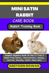 MINI SATIN RABBIT CARE BOOK Rabbit Training Book