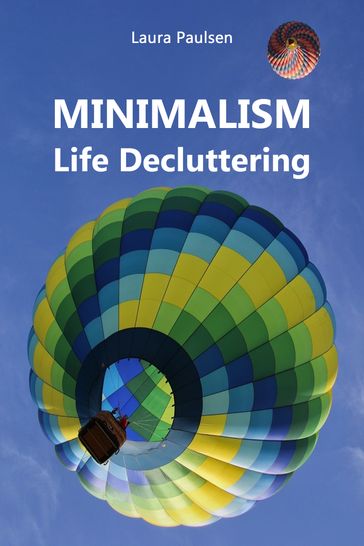 MINIMALISM - Life Decluttering - Laura Paulsen