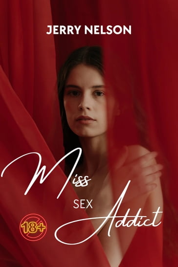 MISS SEX ADDICT - Jerry Nelson