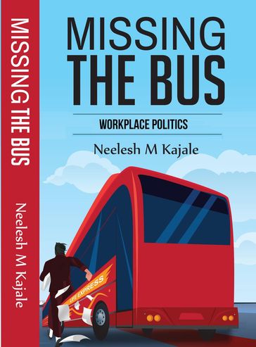 MISSING THE BUS - Neelesh Kajale