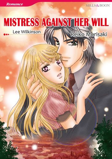 MISTRESS AGAINST HER WILL (Mills & Boon Comics) - Lee Wilkinson